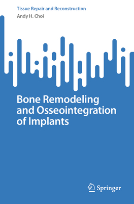 Bone Remodeling and Osseointegration of Implants 9819914248 Book Cover