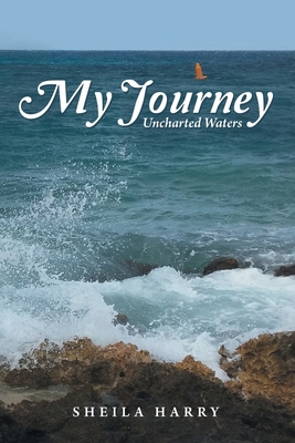 My Journey: Uncharted Waters 1973669668 Book Cover