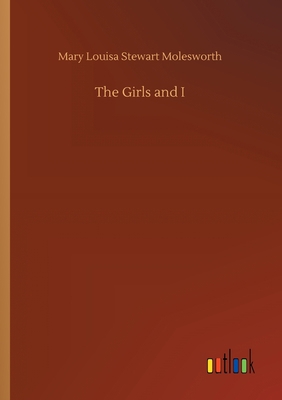The Girls and I 375241359X Book Cover
