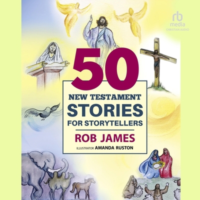 Fifty New Testament Stories for Storytellers B0DJMZ6G27 Book Cover