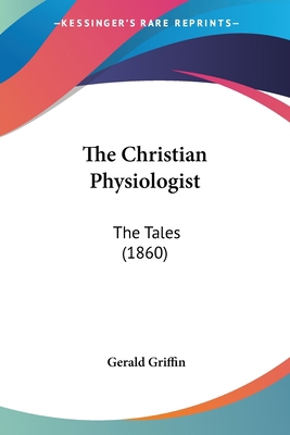 The Christian Physiologist: The Tales (1860) 1120736714 Book Cover