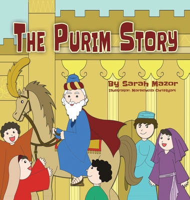 The Purim Story: The Story of Queen Esther and ... 1950170314 Book Cover