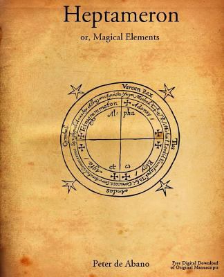 Heptameron: or, Magical Elements of Peter de Ab... 069227846X Book Cover