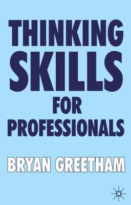 Thinking Skills for Professionals 1403917086 Book Cover