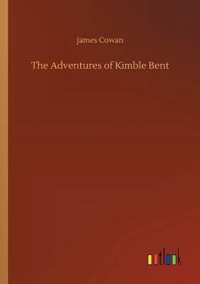 The Adventures of Kimble Bent 3734040981 Book Cover