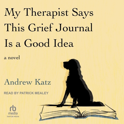 My Therapist Says This Grief Journal Is a Good ... B0F41KCB7K Book Cover