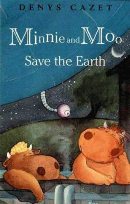 Minnie and Moo Save the Earth 0789439298 Book Cover