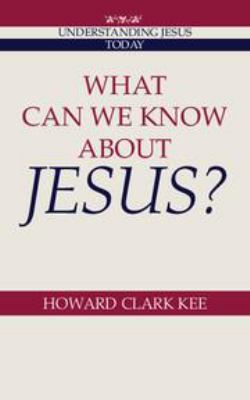 What Can We Know about Jesus? 0511625421 Book Cover