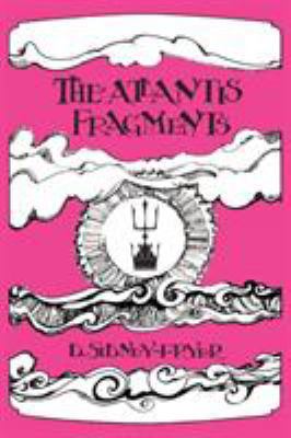 The Atlantis Fragments: The Trilogy of Songs an... 0982429657 Book Cover