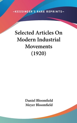 Selected Articles On Modern Industrial Movement... 1436566428 Book Cover