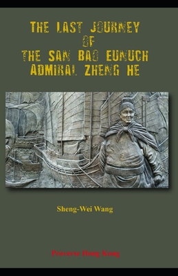 The Last Journey of the San Bao Eunuch, Admiral... 9888491814 Book Cover