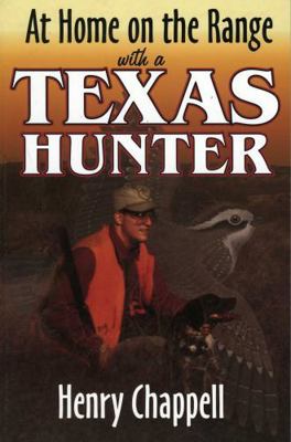 At Home on the Range with a Texas Hunter 1556228368 Book Cover