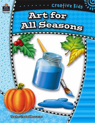 Creative Kids: Art for All Seasons 074393198X Book Cover