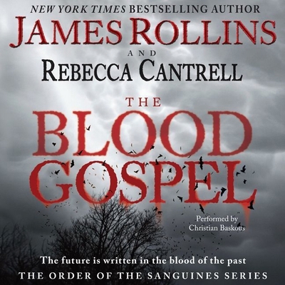 The Blood Gospel: The Order of the Sanguines Se... 1665063696 Book Cover