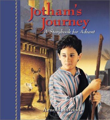 Jotham's Journey: A Storybook for Advent 1569552029 Book Cover