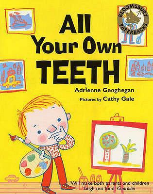 All Your Own Teeth (Bloomsbury Paperbacks) 0747555745 Book Cover