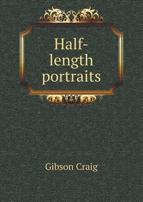 Half-Length Portraits 5518472927 Book Cover