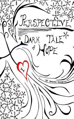 Perspective: A Dark Tale of Hope 1945018100 Book Cover