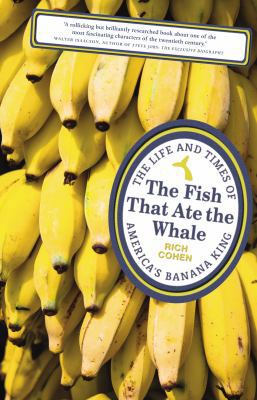 The Fish That Ate the Whale: The Life and Times... 0224096575 Book Cover