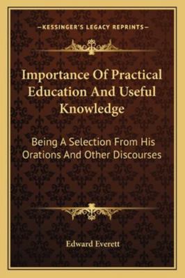 Importance Of Practical Education And Useful Kn... 116329652X Book Cover