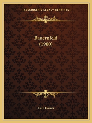 Bauernfeld (1900) 1164585010 Book Cover