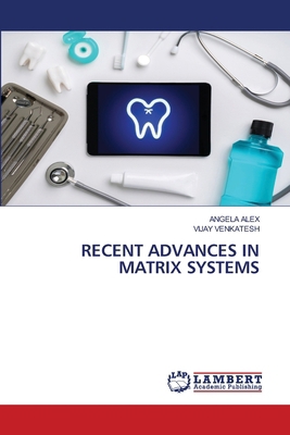 Recent Advances in Matrix Systems 6208117534 Book Cover