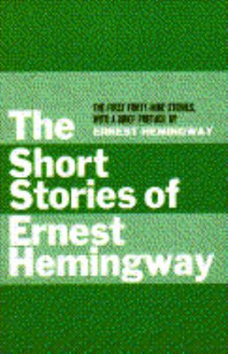The Short Stories of Ernest Hemingway 0684718065 Book Cover