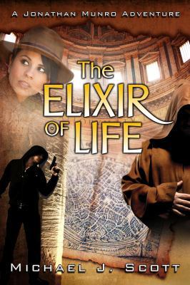 The Elixir of Life (A Jonathan Munro Adventure) 193784482X Book Cover