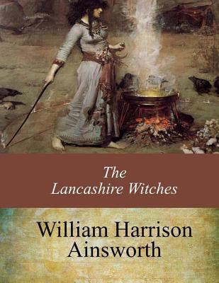 The Lancashire Witches 1547069201 Book Cover