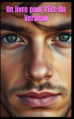 Un livre pour l'Ère du Verseau [French] B0FHBML95L Book Cover