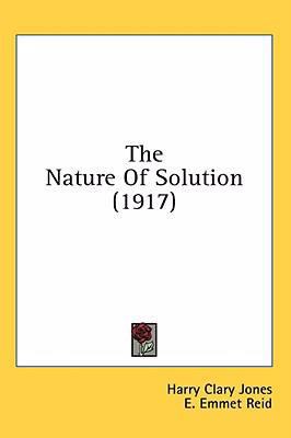 The Nature Of Solution (1917) 1436614406 Book Cover