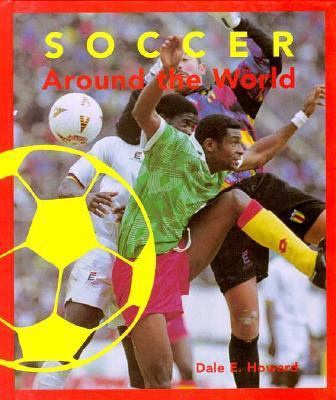 Soccer Around the World 0516080466 Book Cover