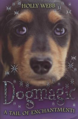 Dogmagic. Holly Webb 1407105973 Book Cover