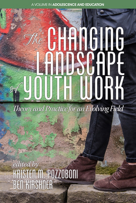 The Changing Landscape of Youth Work: Theory an... 1681235633 Book Cover