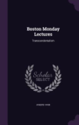 Boston Monday Lectures: Transcendentalism 1358588880 Book Cover