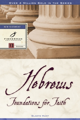 Hebrews: Foundations for Faith 0877883386 Book Cover