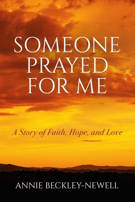 Someone Prayed for Me: A Story of Faith, Hope, ... B0CKY7B9L4 Book Cover