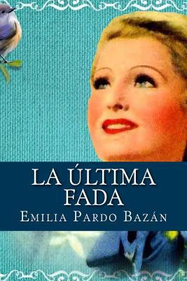 La última fada [Spanish] 154120087X Book Cover