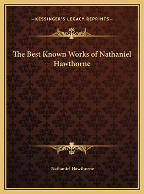 The Best Known Works of Nathaniel Hawthorne 1169802192 Book Cover