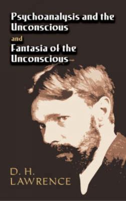 Psychoanalysis and the Unconscious; And, Fantas... 0486443736 Book Cover