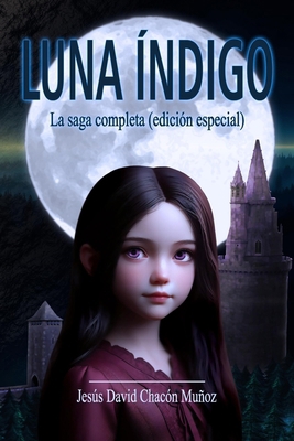 Luna Índigo: La saga completa (edición especial) [Spanish] B0DFY3HJ6R Book Cover