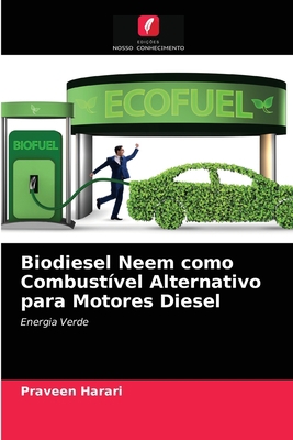 Biodiesel Neem como Combustível Alternativo par... [Portuguese] 620403264X Book Cover