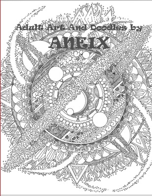 Adult Art and Doodles by Aneix 0359103715 Book Cover