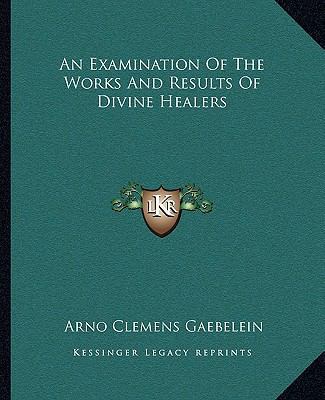An Examination Of The Works And Results Of Divi... 1162867434 Book Cover