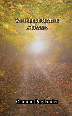 Whispers of the Arcane 9916850682 Book Cover