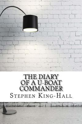 The Diary of a U-boat Commander 1975827805 Book Cover