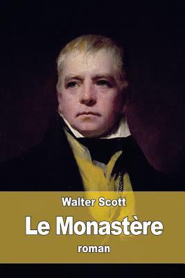 Le Monastère [French] 1523973234 Book Cover