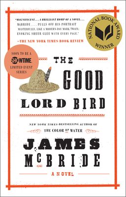 The Good Lord Bird (National Book Award Winner) 1594632782 Book Cover