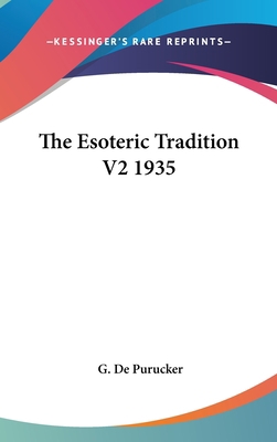 The Esoteric Tradition V2 1935 0548056838 Book Cover