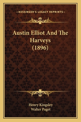 Austin Elliot And The Harveys (1896) 1164582534 Book Cover